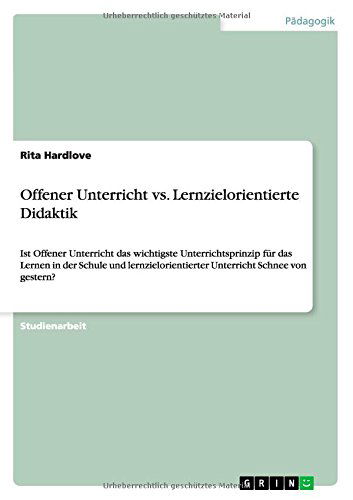 Cover for Rita Hardlove · Offener Unterricht vs. Lernzielorientierte Didaktik (Paperback Book) [German edition] (2012)