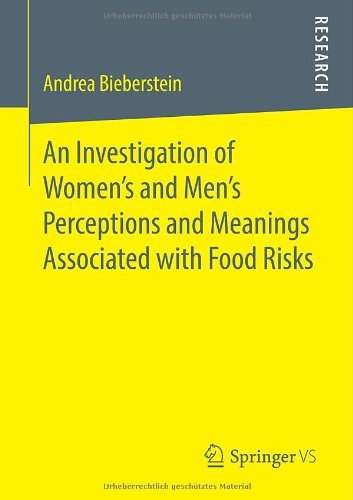 Andrea Bieberstein · An Investigation of Women's and Men's Perceptions and Meanings Associated with Food Risks (Pocketbok) [2014 edition] (2013)