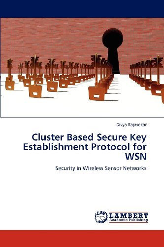Cover for Divya Rajasekar · Cluster Based Secure Key Establishment Protocol for Wsn: Security in Wireless Sensor Networks (Pocketbok) (2012)