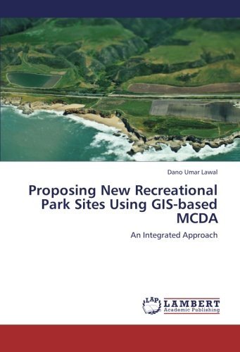 Cover for Dano Umar Lawal · Proposing New Recreational Park Sites Using Gis-based Mcda: an Integrated Approach (Paperback Book) (2012)