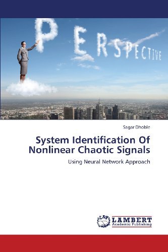 Cover for Sagar Dhoble · System Identification of Nonlinear Chaotic Signals: Using Neural Network Approach (Paperback Bog) (2013)