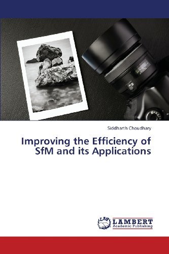 Cover for Siddharth Choudhary · Improving the Efficiency of Sfm and Its Applications (Paperback Book) (2013)