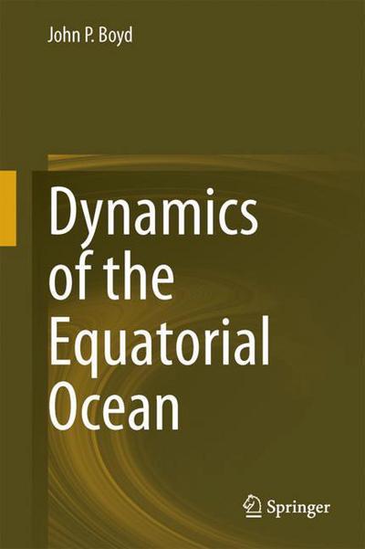 Cover for John P. Boyd · Dynamics of the Equatorial Ocean (Hardcover Book) [1st ed. 2018 edition] (2017)