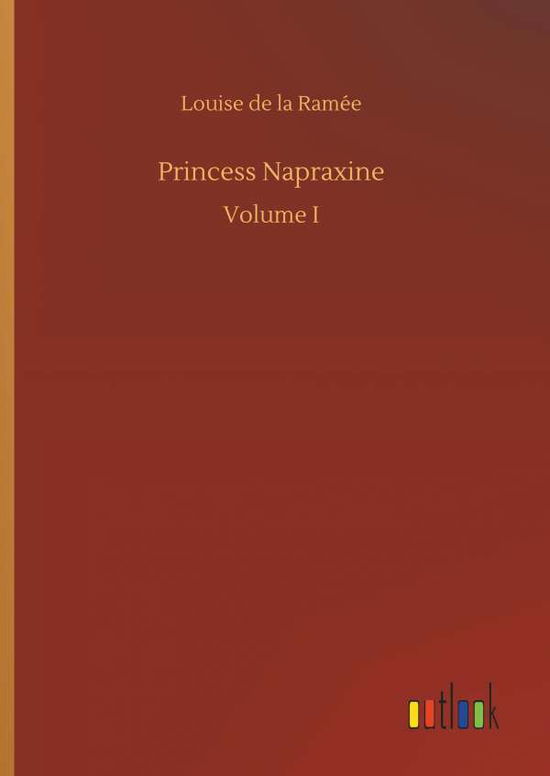 Cover for Ramée · Princess Napraxine (Book) (2018)