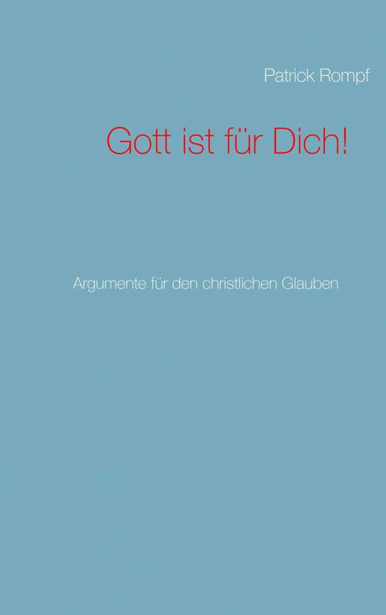 Cover for Patrick Rompf · Gott Ist Für Dich! (Paperback Book) [German edition] (2014)