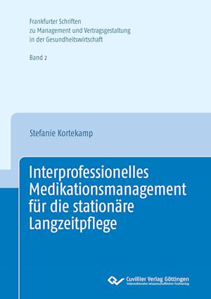 Cover for Stefanie Kortekamp · Interprofessionelles Medikationsmananagement für die stationäre Langzeitpflege (Paperback Book) (2021)