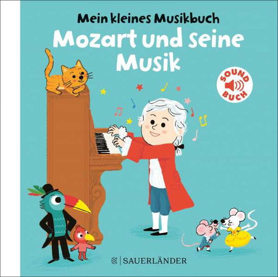 Cover for Mein Kleines Musikbuch · Mein kleines Musikbuch - Mozart und sei (Book)