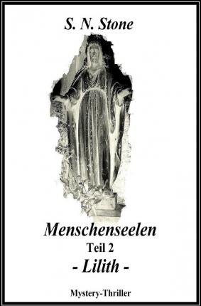Cover for Stone · Menschenseelen Teil 2 -Lilith- (Bog)
