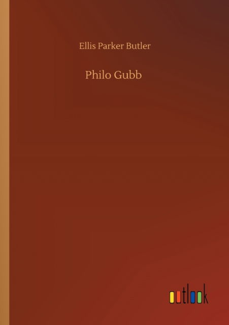 Cover for Ellis Parker Butler · Philo Gubb (Paperback Book) (2020)