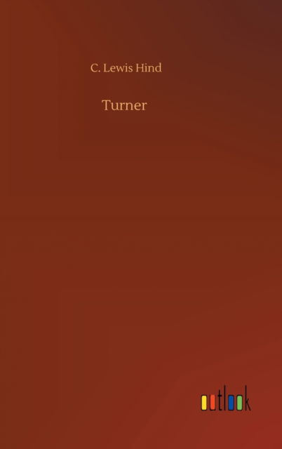 Cover for C Lewis Hind · Turner (Hardcover Book) (2020)