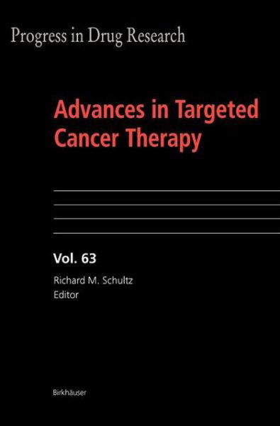 Advances in Targeted Cancer Therapy - Progress in Drug Research - R L Herrling - Livres - Birkhauser Verlag AG - 9783764371746 - 16 septembre 2005