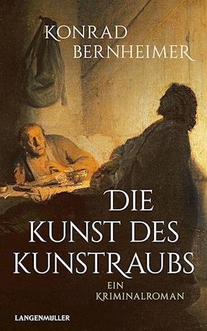 Cover for Konrad Bernheimer · Die Kunst des Kunstraubs (Book) (2023)