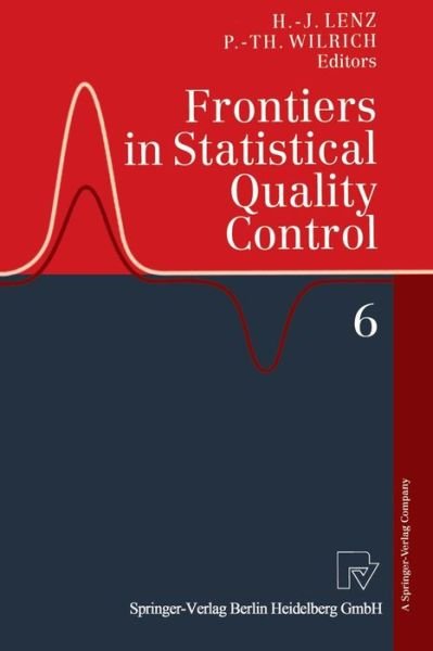 Cover for H J Lenz · Frontiers in Statistical Quality Control 6 - Frontiers in Statistical Quality Control (Paperback Book) [Softcover reprint of the original 1st ed. 2001 edition] (2001)