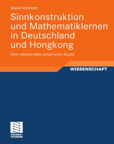 Cover for Maike Vollstedt · Sinnkonstruktion Und Mathematiklernen in Deutschland Und Hongkong: Eine Rekonstruktiv-Empirische Studie - Perspektiven Der Mathematikdidaktik (Pocketbok) [2011 edition] (2011)