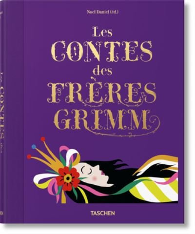 Les Contes Des Freres Grimm - Noel Daniel - Bücher - Taschen GmbH - 9783836526746 - 15. September 2011