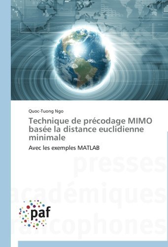 Cover for Quoc-tuong Ngo · Technique De Précodage Mimo Basée La Distance Euclidienne Minimale: Avec Les Exemples Matlab (Pocketbok) [French edition] (2018)