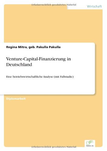 Cover for Geb Pakullapakulla Regina Mitra · Venture-Capital-Finanzierung in Deutschland: Eine betriebswirtschaftliche Analyse (mit Fallstudie) (Pocketbok) [German edition] (1999)