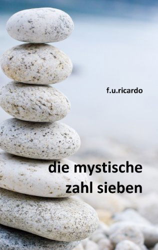 Cover for F. U. Ricardo · Die Mystische Zahl Sieben (Paperback Book) [German edition] (2011)