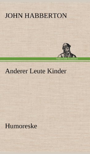 Cover for John Habberton · Anderer Leute Kinder (Hardcover Book) [German edition] (2012)