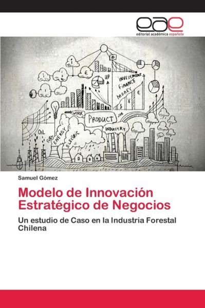 Cover for Gómez · Modelo de Innovación Estratégico (Bog) (2018)