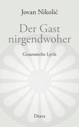 Cover for Jovan Nikolic · Der Gast nirgendwoher (Hardcover Book) (2021)