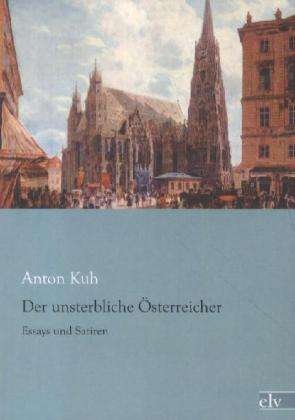 Cover for Kuh · Der unsterbliche Österreicher (Bok)