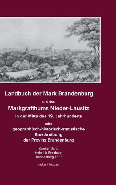 Cover for Heinrich Berghaus · Landbuch der Mark Brandenburg und des Markgrafthums Nieder-Lausitz. Zweiter Band (Hardcover Book)