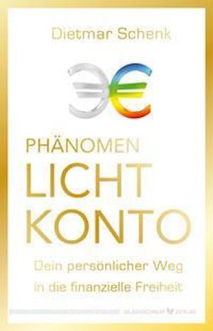 Cover for Dietmar Schenk · Phänomen Lichtkonto (Paperback Book) (2021)