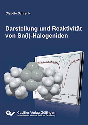 Cover for Claudio Schrenk · Darstellung und Reaktivität von Sn (I)-Halogeniden (Paperback Book) (2012)