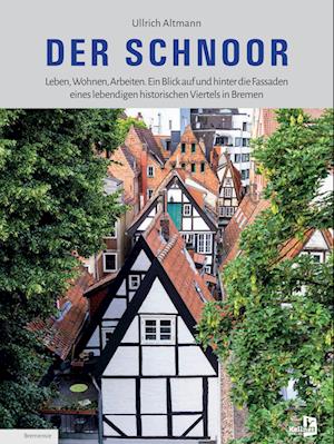 Der Schnoor - Ullrich Altmann - Books - Kellner Verlag - 9783956514746 - June 1, 2025