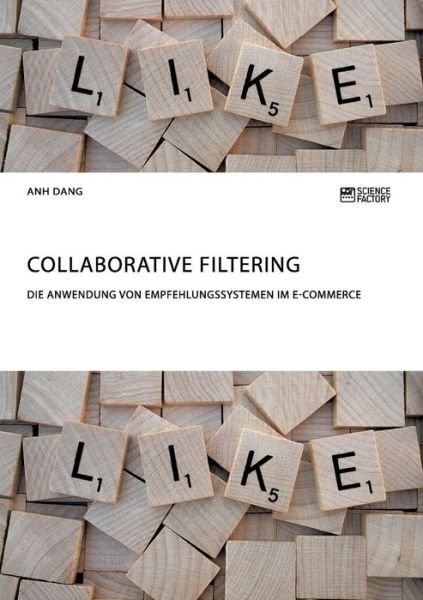Collaborative Filtering. Die Anwen - Dang - Livros -  - 9783956879746 - 5 de junho de 2019