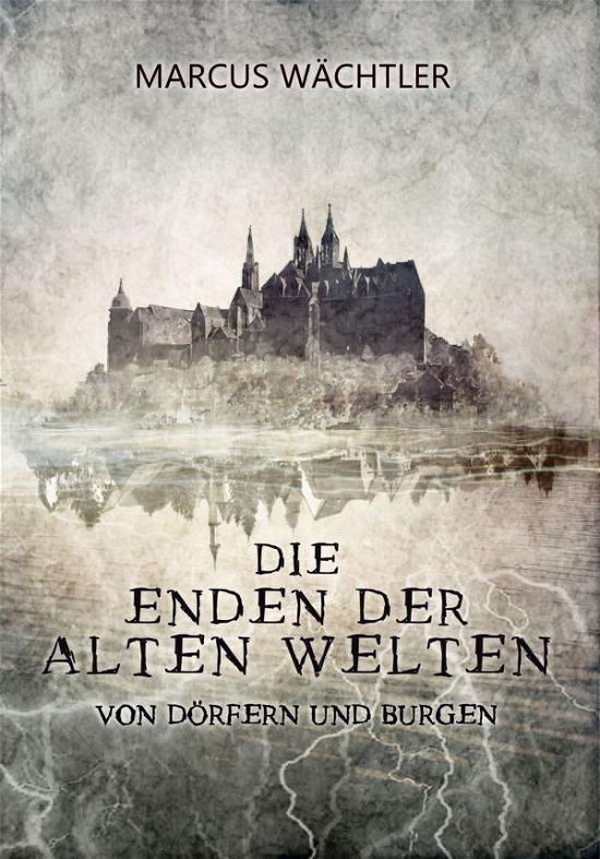 Cover for Wächtler · Von Dörfern und Burgen (Bok)