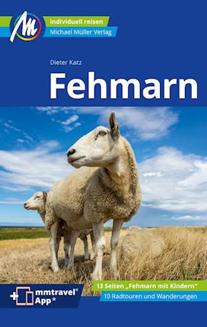 Fehmarn Reiseführer Michael Müller Verlag - Dieter Katz - Livres - Müller, Michael - 9783966852746 - 5 mars 2024