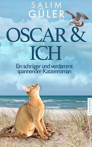 Cover for Salim Güler · OSCAR &amp; ICH - Ein schräger und verdammt spannender Katzenroman (Book) (2024)