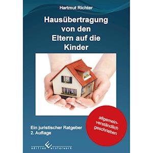 Hartmut Richter · Hausübertragung von den Eltern auf die Kinder (Buch) (2024)