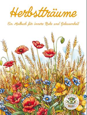 Cover for Nanja Holland · Herbstträume - Ein Malbuch für innere Ruhe und Gelassenheit (Book) (2024)