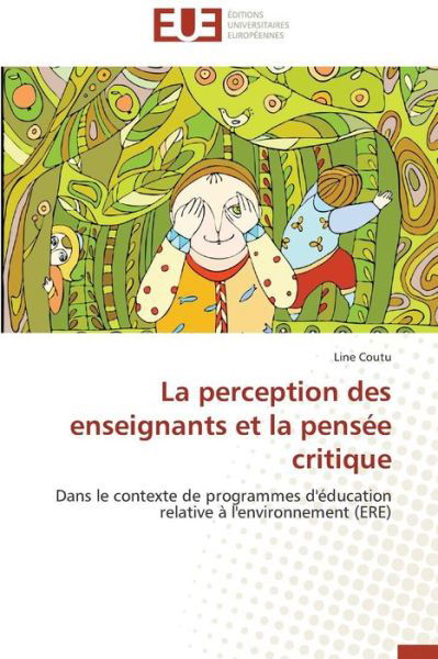 Cover for Line Coutu · La Perception Des Enseignants et La Pensée Critique (Paperback Book) [French edition] (2013)