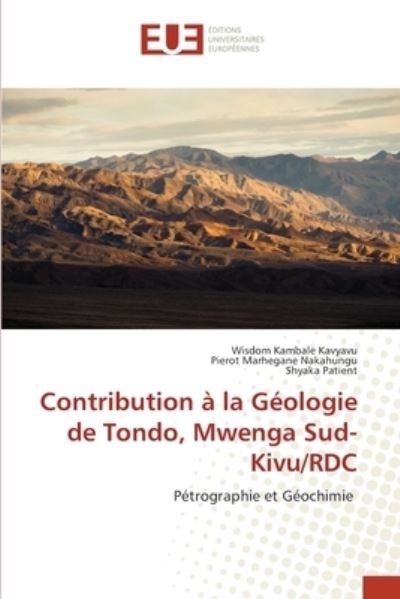 Cover for Wisdom Kambale Kavyavu · Contribution a la Geologie de Tondo, Mwenga Sud- Kivu / RDC (Paperback Bog) (2021)