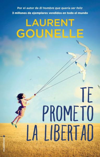 Cover for Laurent Gounelle · Te prometo la libertad (Paperback Book) (2021)