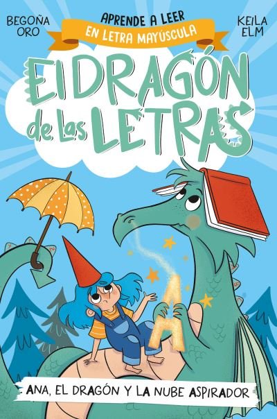 Cover for Begona Oro · Dragón de Las Letras 1. Ana, el Dragón y la Nube Aspirador (Buch) (2023)