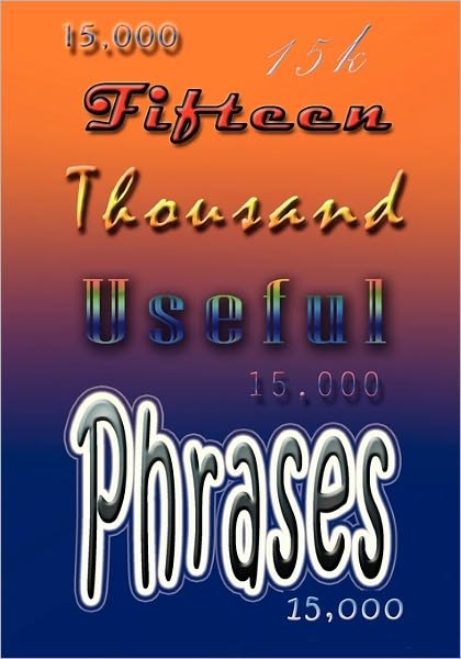 Cover for Grenville Kleiser · Fifteen Thousand Useful Phrases (Pocketbok) (2009)