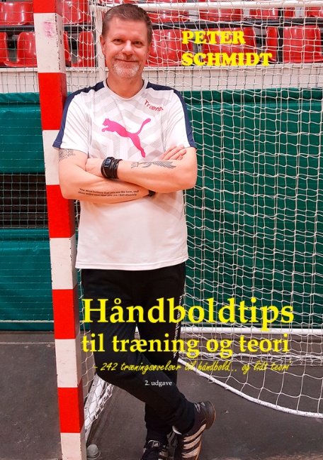 Cover for Peter Schmidt · Håndboldtips til træning og teori (Paperback Bog) [1. udgave] (2019)
