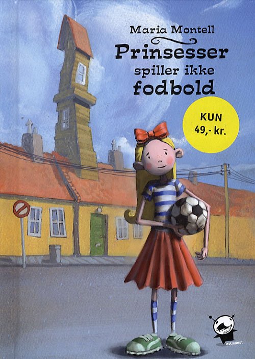 Cover for Maria Montell · Politikens børnebøger.¤Astronautserien.dk.: Prinsesser spiller ikke fodbold (Gebundesens Buch) [1. Ausgabe] (2006)