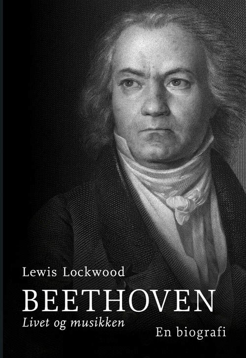 Cover for Lewis Lockwood · Beethoven - Livet og Musikken (Innbunden bok) [Indbundet] (2003)