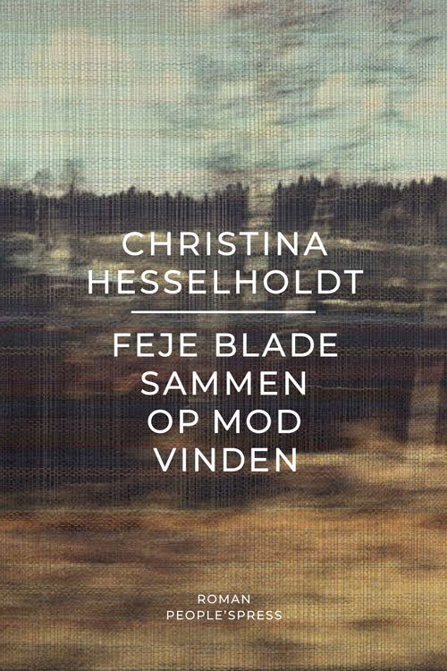 Cover for Christina Hesselholdt · Feje blade sammen op mod vinden (Sewn Spine Book) [1º edição] (2021)