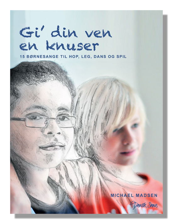 Gi din ven en knuser - Michael Madsen - Books - Dansk Sang - 9788776128746 - May 15, 2014