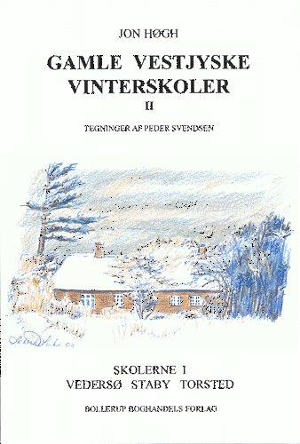 Cover for Jon Høgh · Gamle vestjyske vinterskoler. Skolerne i Vedersø, Staby, Torsted (Book) [1er édition] (2001)