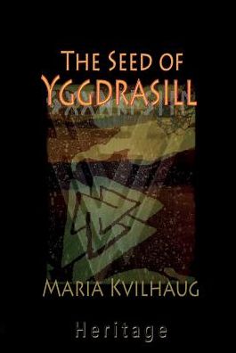 Cover for Maria Kvilhaug · The Seed of Yggdrasill (Book) [3rd edition] (2017)