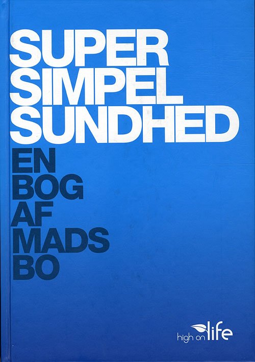 Cover for Mads Bo Pedersen · Logisk sundhed: Super Simpel Sundhed (Inbunden Bok) [1:a utgåva] [Indbundet] (2011)