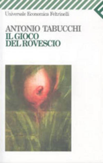 Cover for Antonio Tabucchi · Il Gioco Del Rovescio E Altri Racconti (Book)